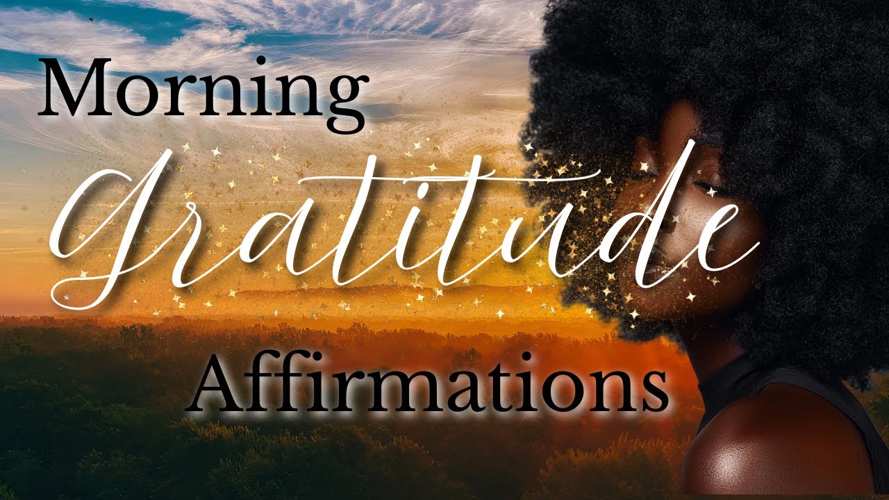Morning Gratitude Affirmations | YOU ARE & I AM Affirmations ✨