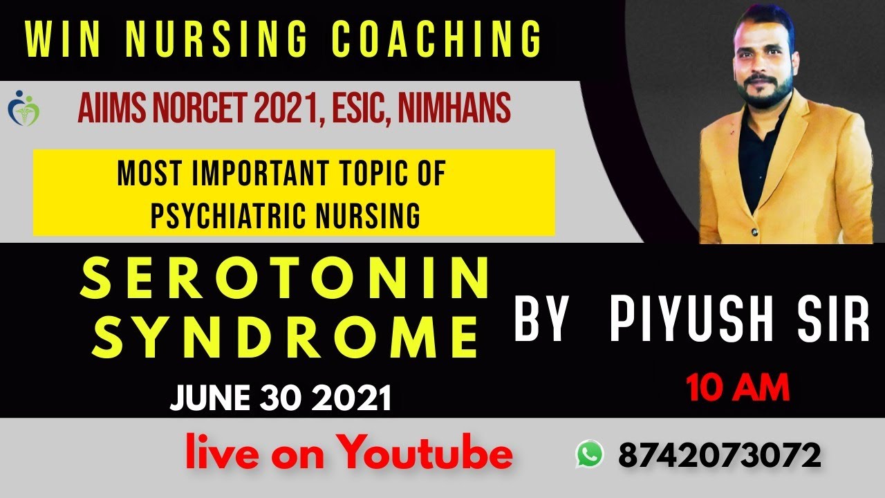 MOST IMPORTANT TOPIC OF PSYCHIATRIC NURSING - SEROTONIN SYNDROME