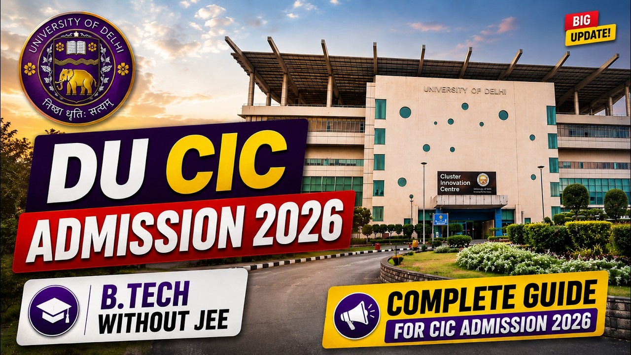 DU CIC Admission 2026 🔥 B.Tech Without JEE | Complete Admission Process & Eligibility