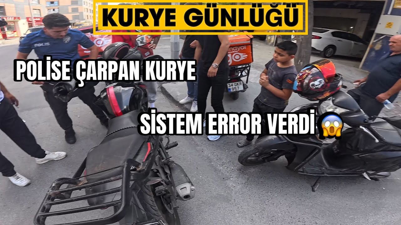 KURYE GÜNLÜĞÜ 13 | POLİSE ÇARPAN KURYE | SİSTEM ÇÖKTÜ