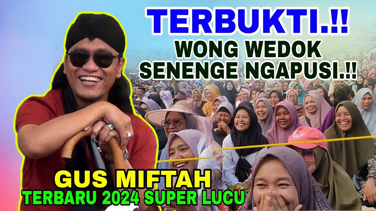 Gus Miftah Terbaru - Wong Wedok Senenge Ngapusi Terlucu 2024 🤣🤣