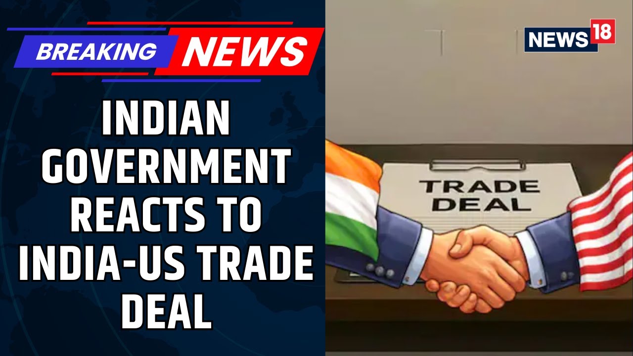 Indian Government's First Reaction To The India-US Trade Deal, 