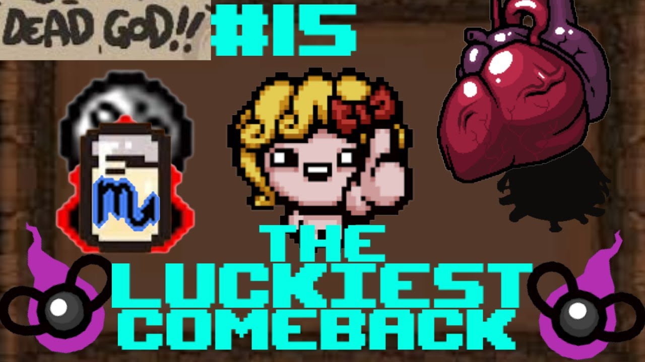 The LUCKIEST comeback!! | The Binding of Isaac Dead God Part 15