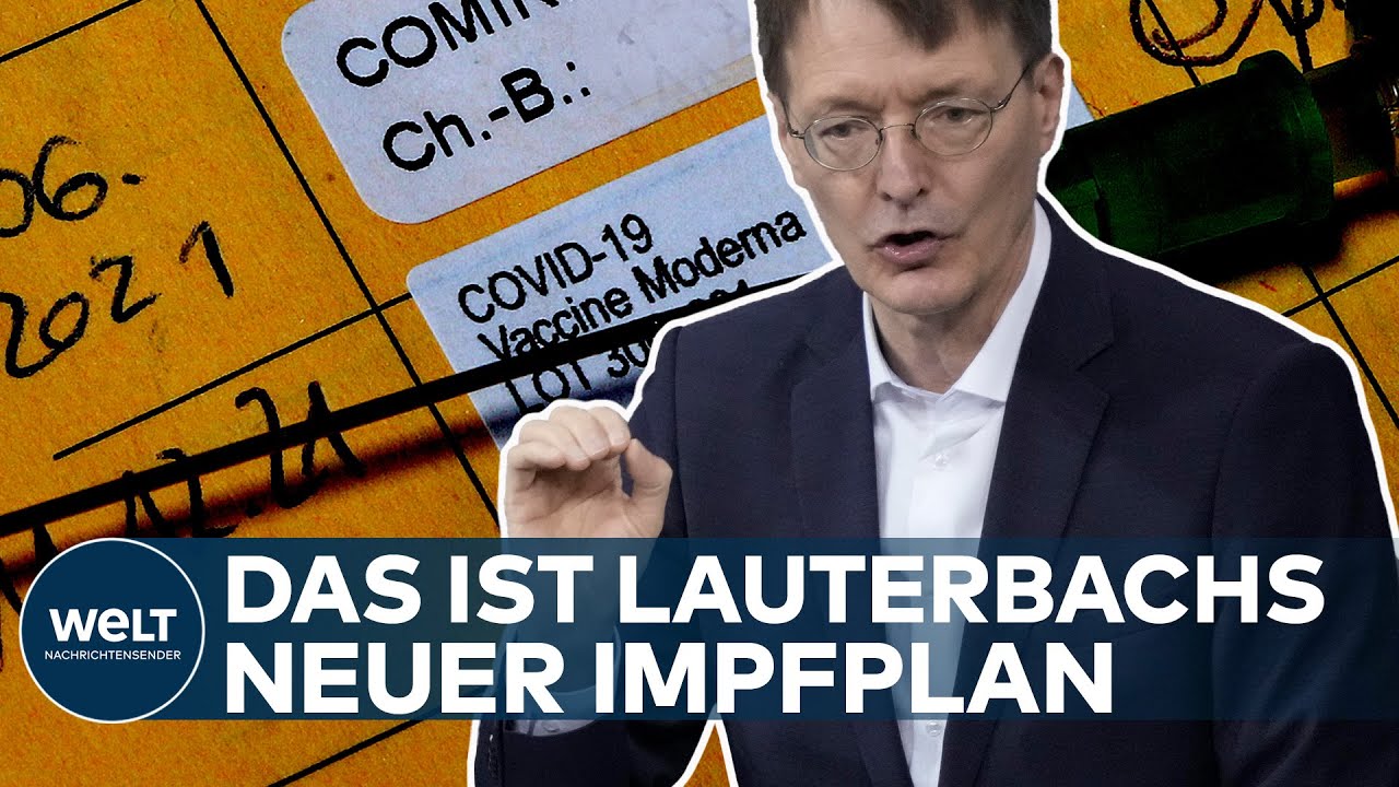 KARL LAUTERBACH: So will der Gesundheitsminister jetzt die Corona-Impfkampagne ankurbeln