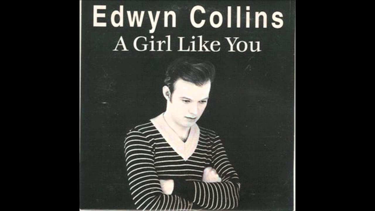 Edwyn Collins - A Girl Like You