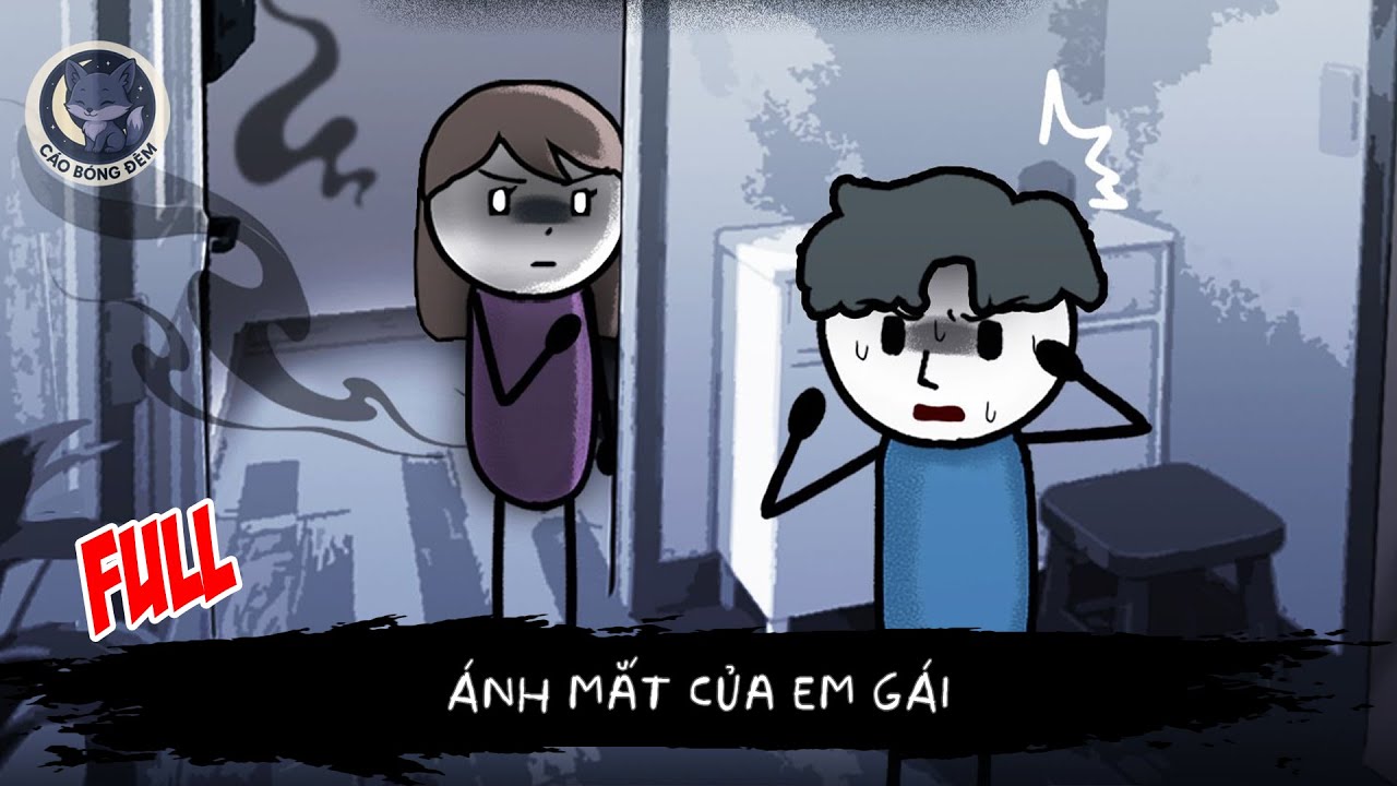 [ Full ] Ánh mắt của em gái - Cáo Bóng Đêm