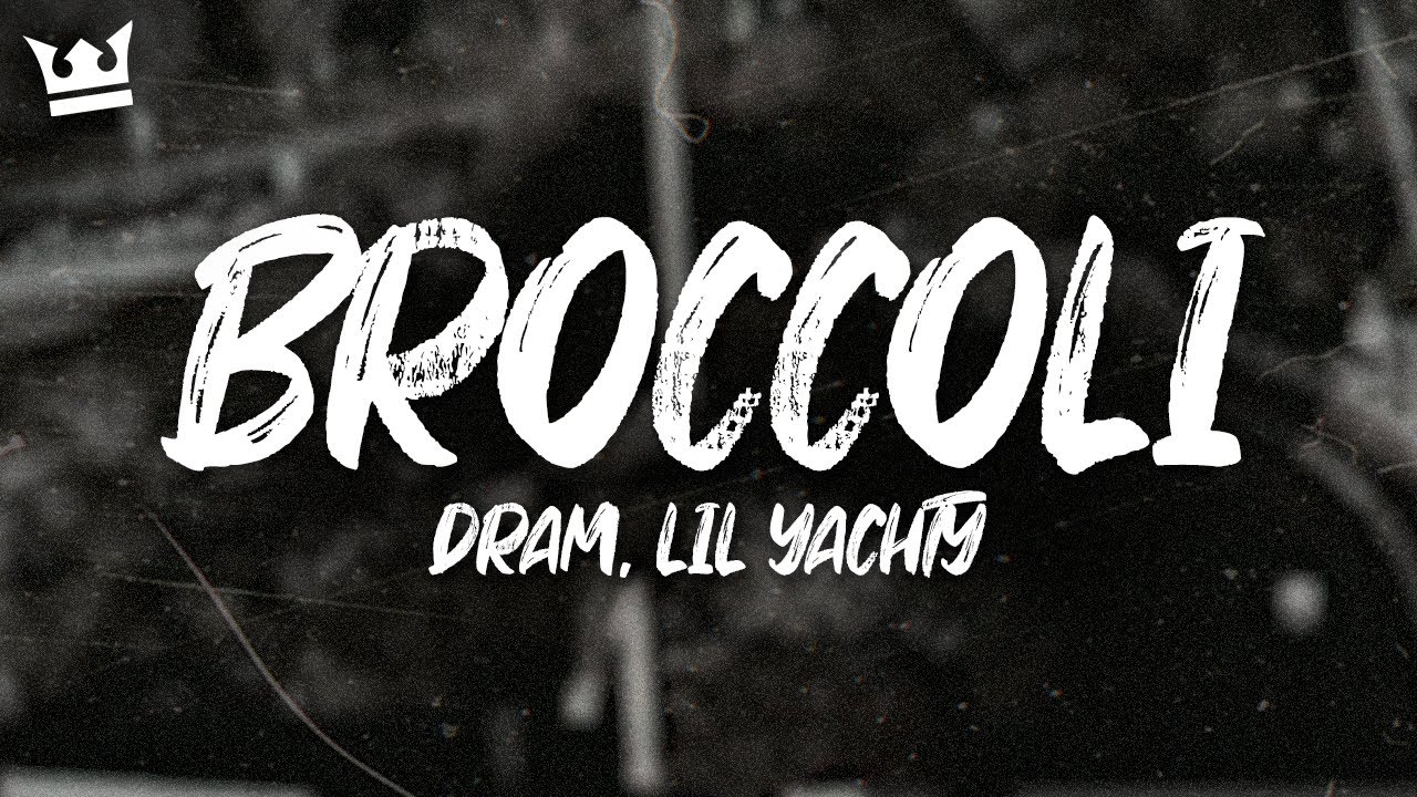 DRAM, lil yachty - broccoli (LYRICS)