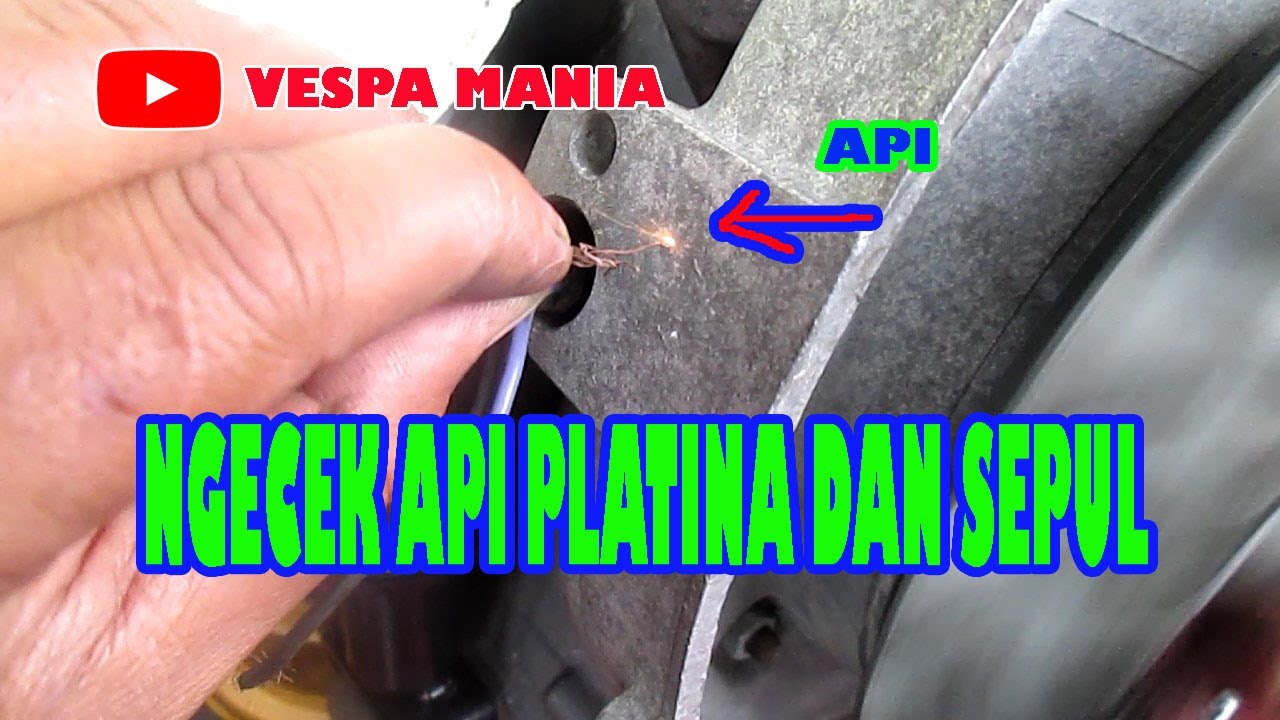 Tutorial atau cara ngecek api platina dan sepul vespa