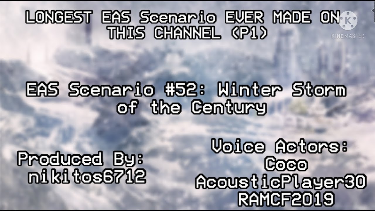 EAS Scenario #52: Winter Storm Of the Century: P1 (READ DESCRIPTION)