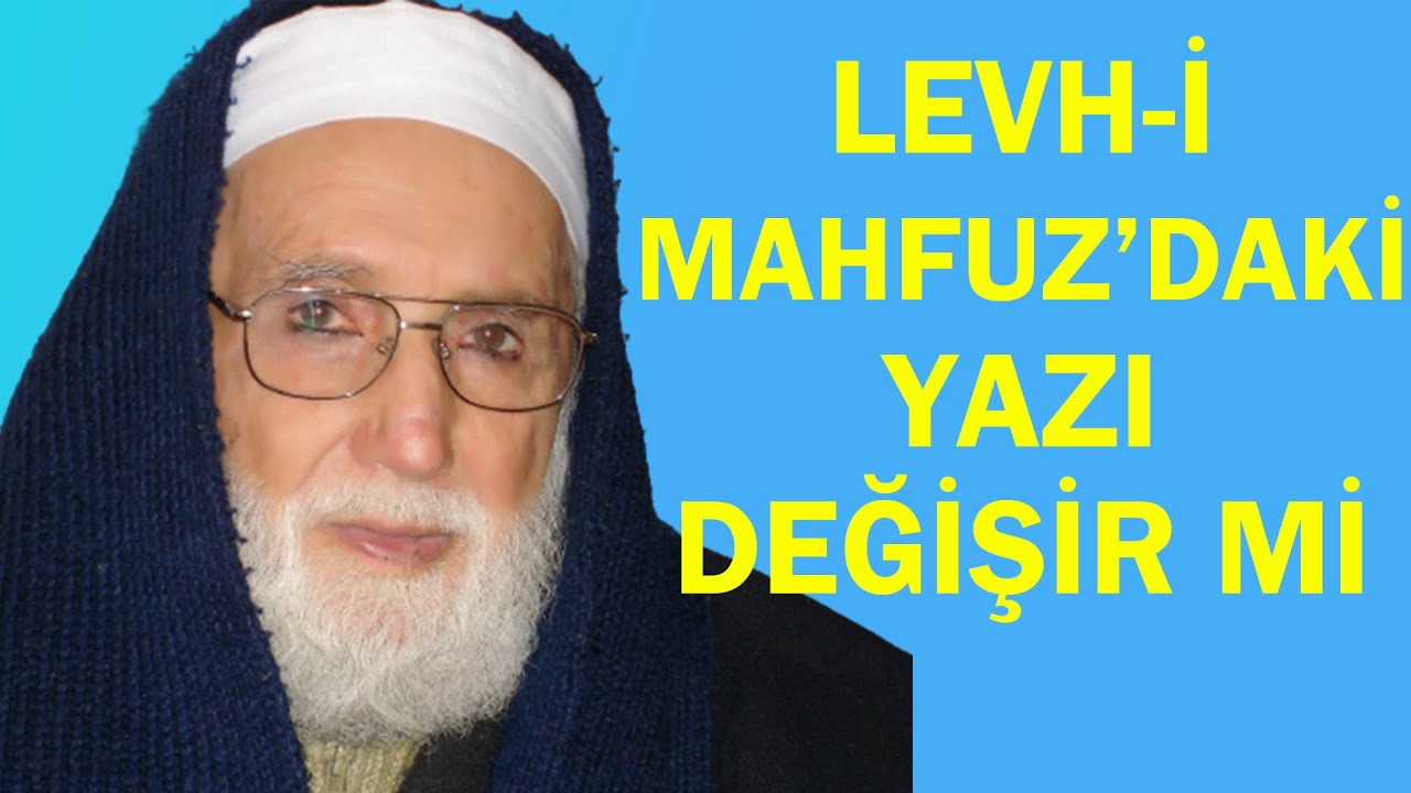 LEVH-İ MAHFUZ'daki YAZI DEĞİŞİR Mİ? - Hacı Mustafa GÜNEŞ