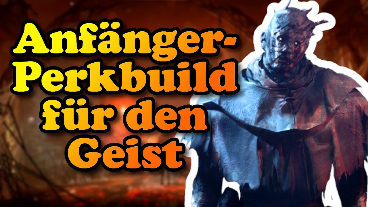 Dead by Daylight [Deutsch] Anfängerperkbuild für den Geist - Tipps & Tricks