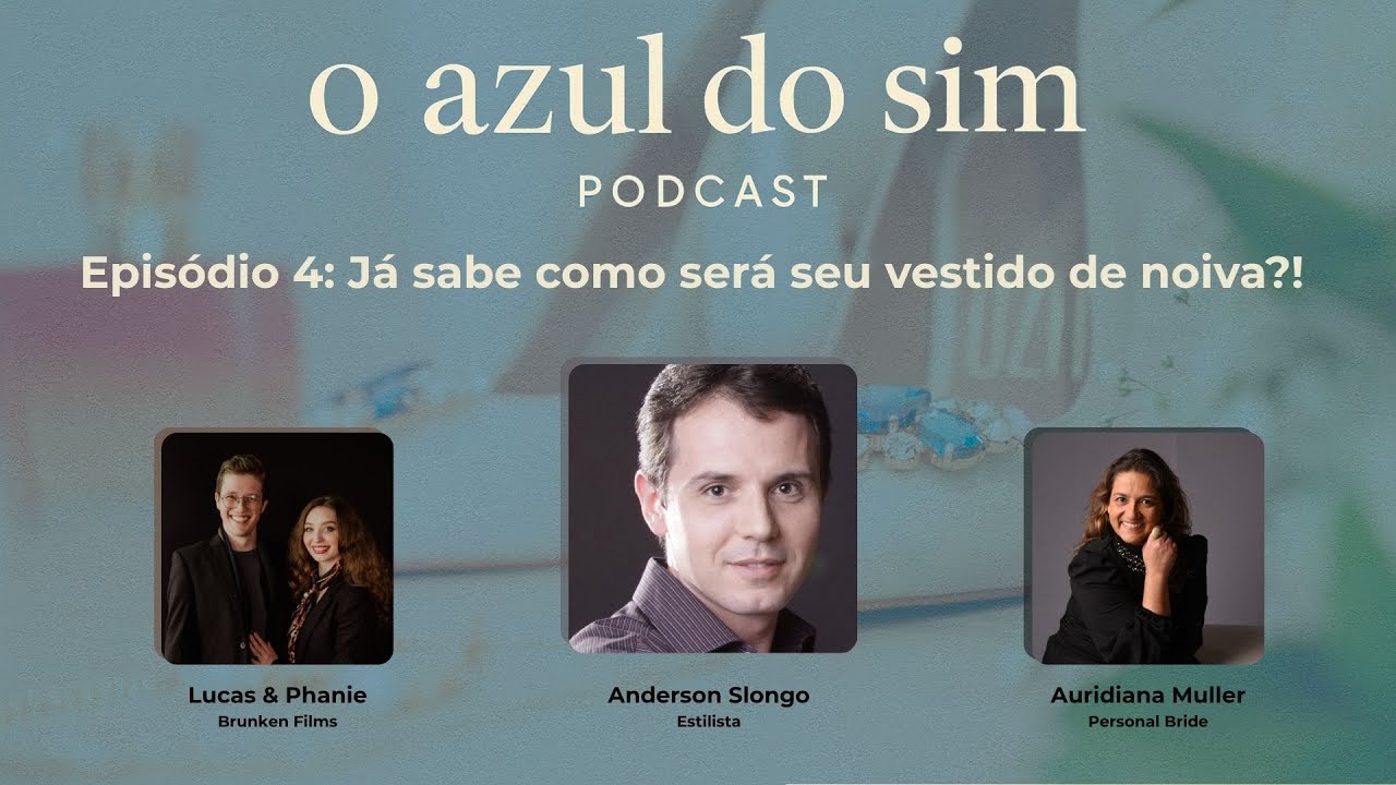 O Azul do Sim -  Já sabe como será seu vestido de noiva?! #004