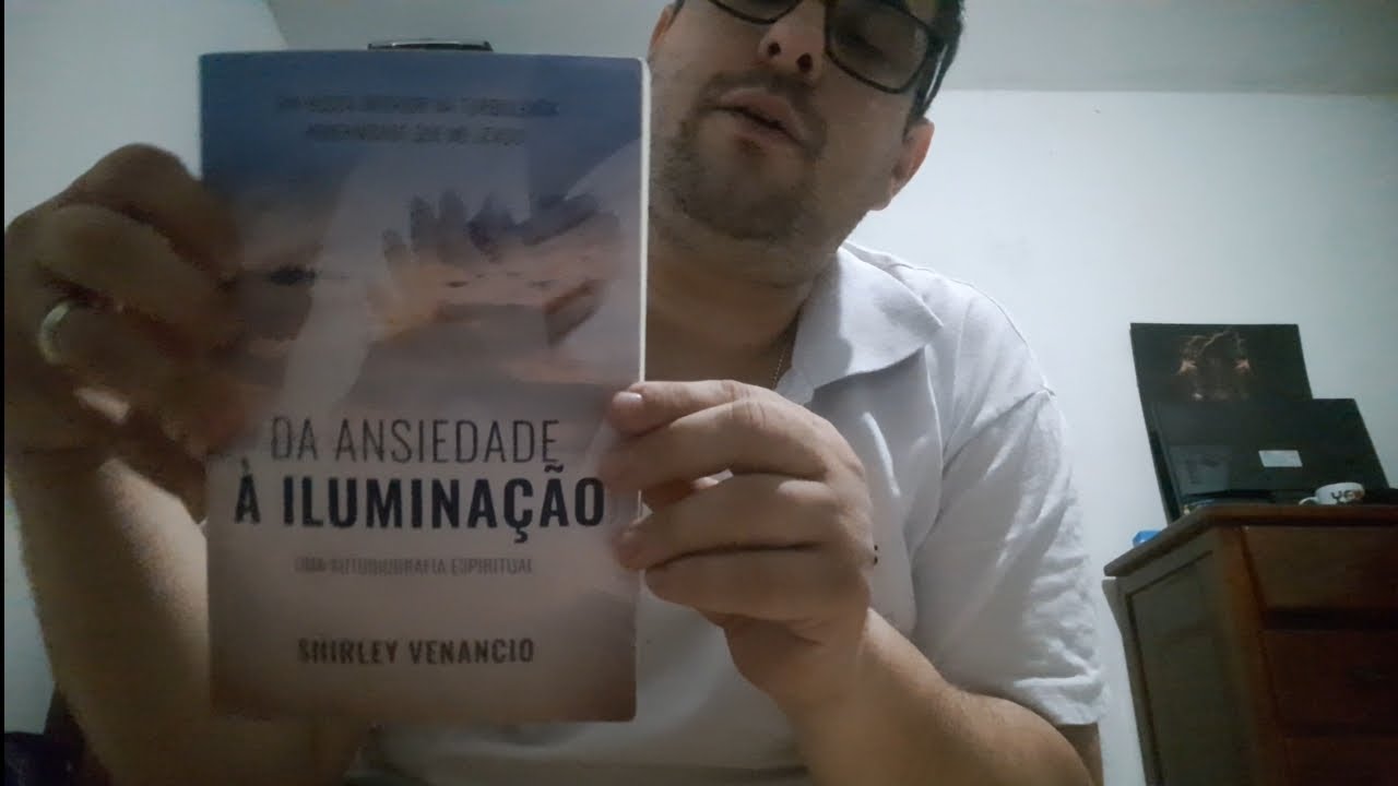 Dica de Livro: Da Ansiedade a Iluminação de Shirley Venancio 