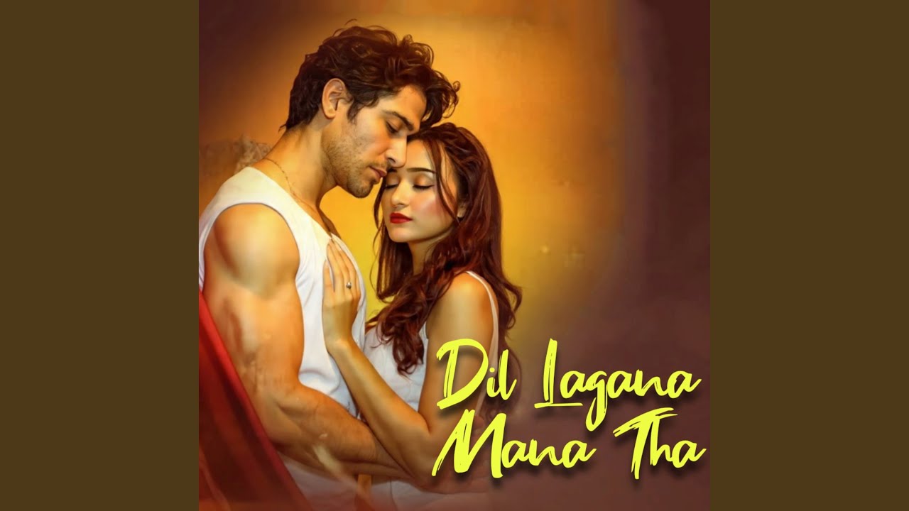 Dil Lagana Mana Tha