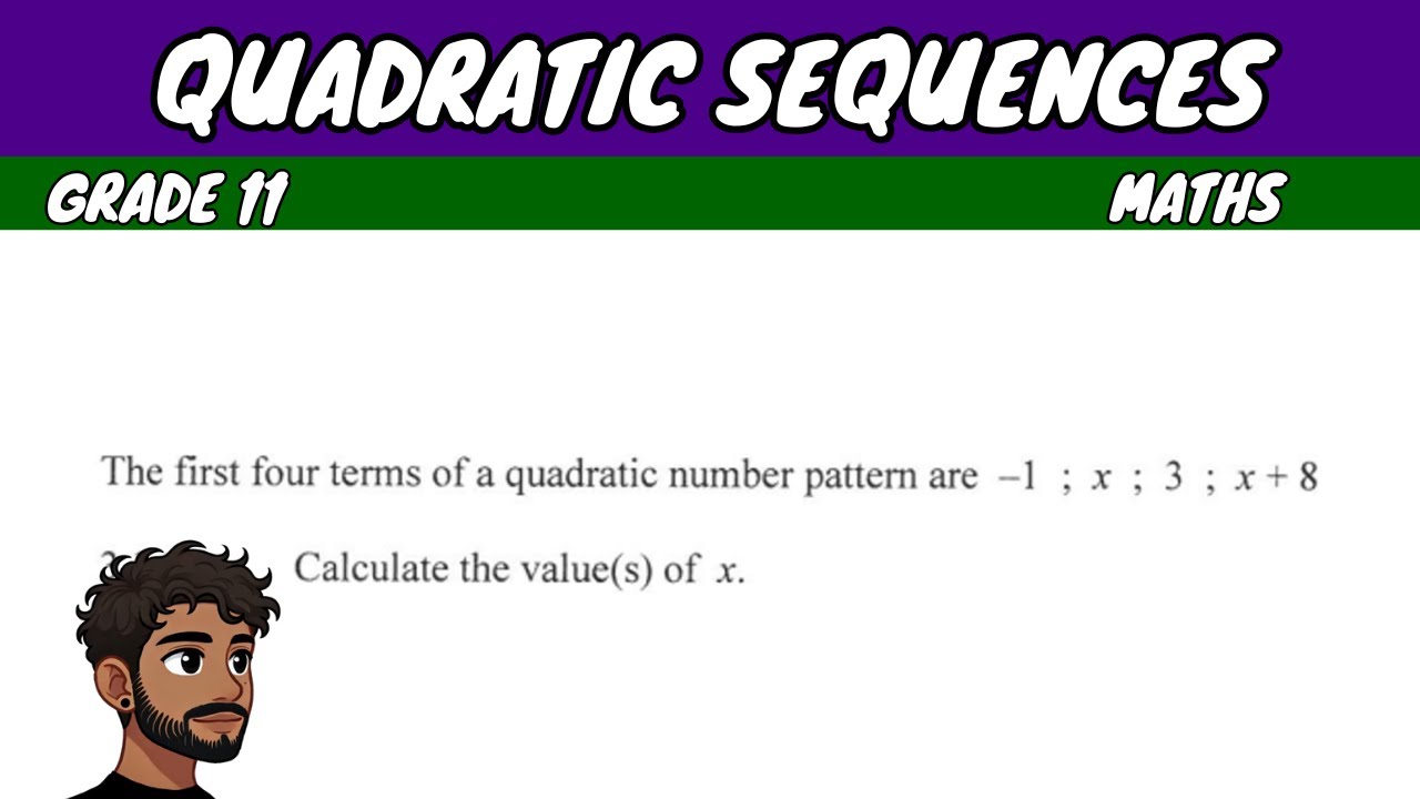 Quadratic Sequences | Grade 11 Maths