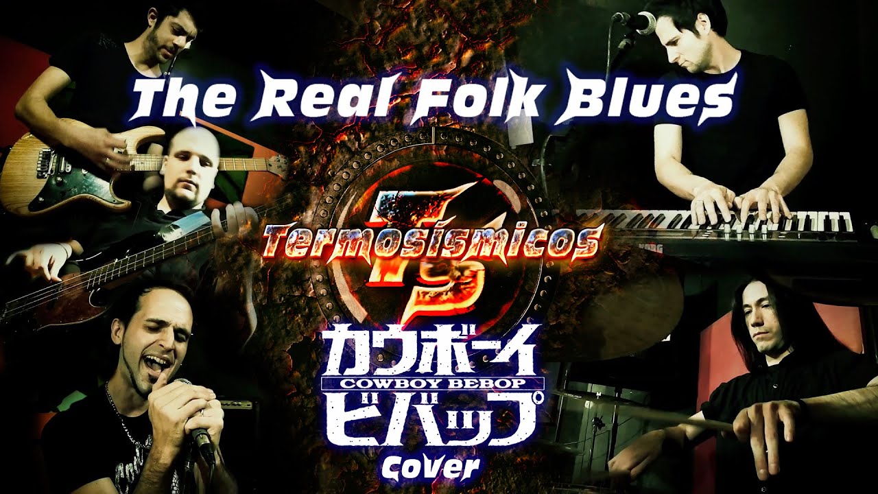 The Real Folk Blues Cowboy Bebop カウボーイビバップ cover por Termosismicos
