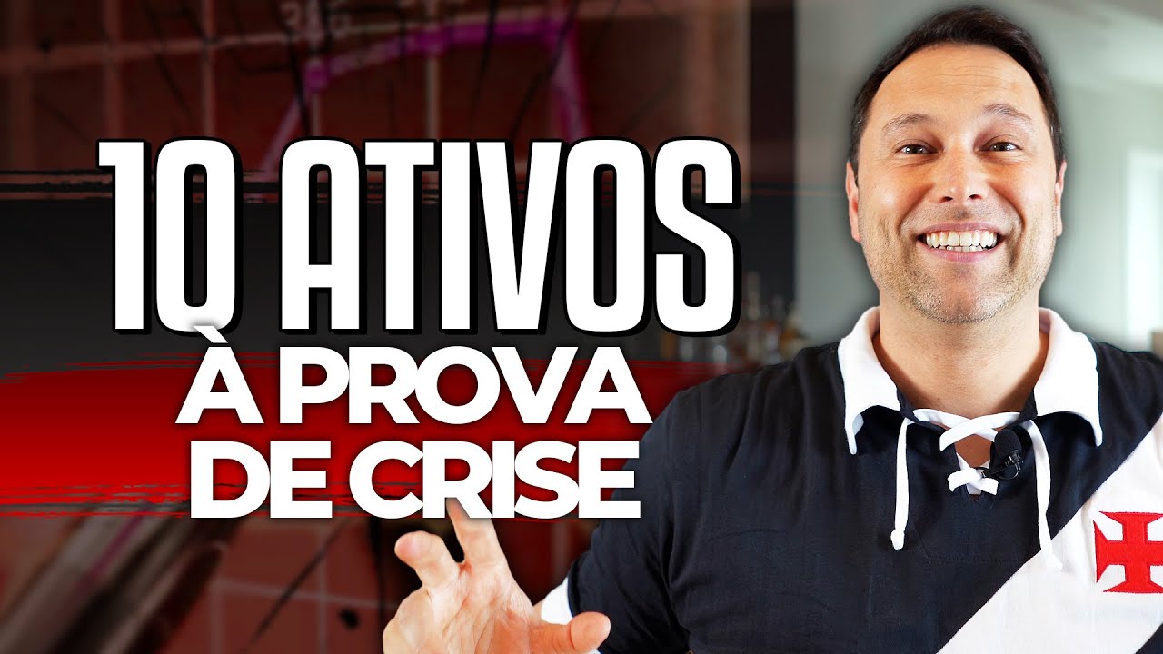 CRISE E INVESTIMENTOS: 10 Ativos para ganhar dinheiro no Longo prazo no Brasil e no Exterior