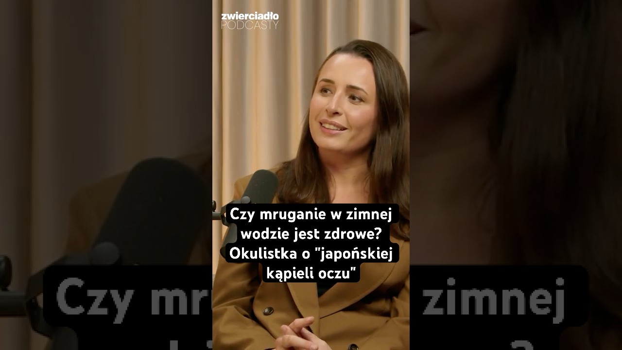 &bdquo;Oczu nie trzeba myć, same się oczyszczają