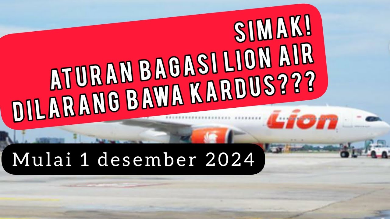 Mulai 1 Desember 2024 Ada aturan bagasi LION AIR Terbaru Nih!