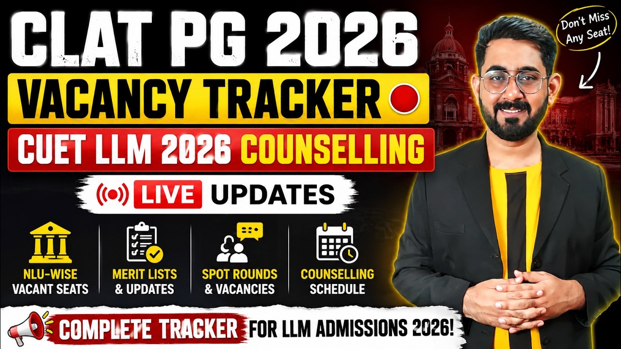 CLAT PG 2026 Vacancy Tracker | CUET LLM 2026 Counselling LIVE Updates | CLAT PG 2027 | CLAT LLM 2027