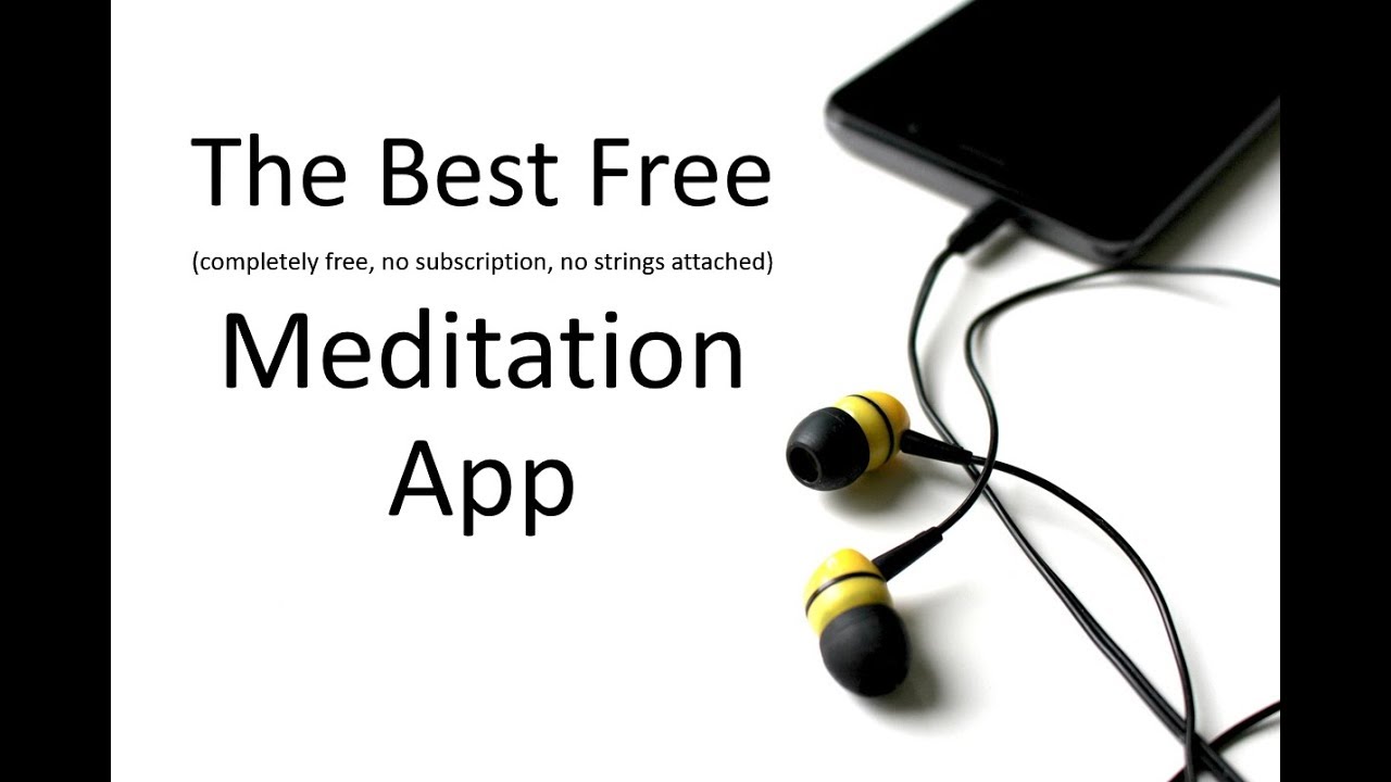 Best Free Meditation App - No Subscriptions