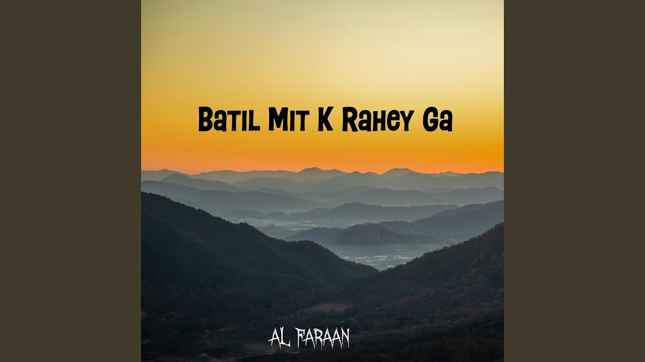 Batil Mit K Rahey Ga