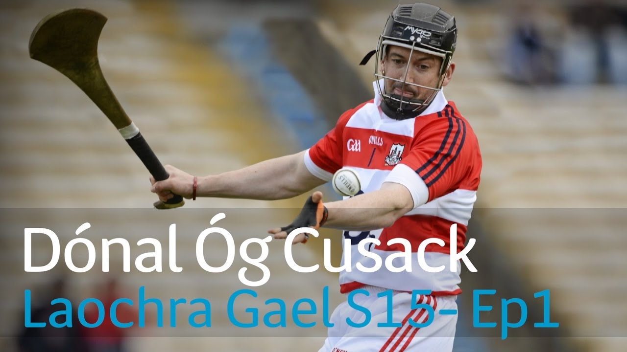 Laochra Gael | Dónal Óg Cusack | Watch Full Episode