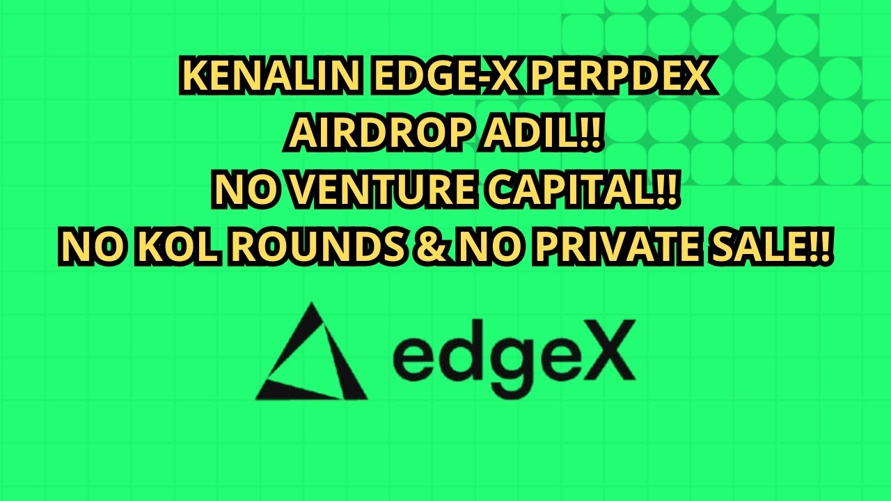 EdgeX: The Most Anticipated Airdrop of 2025