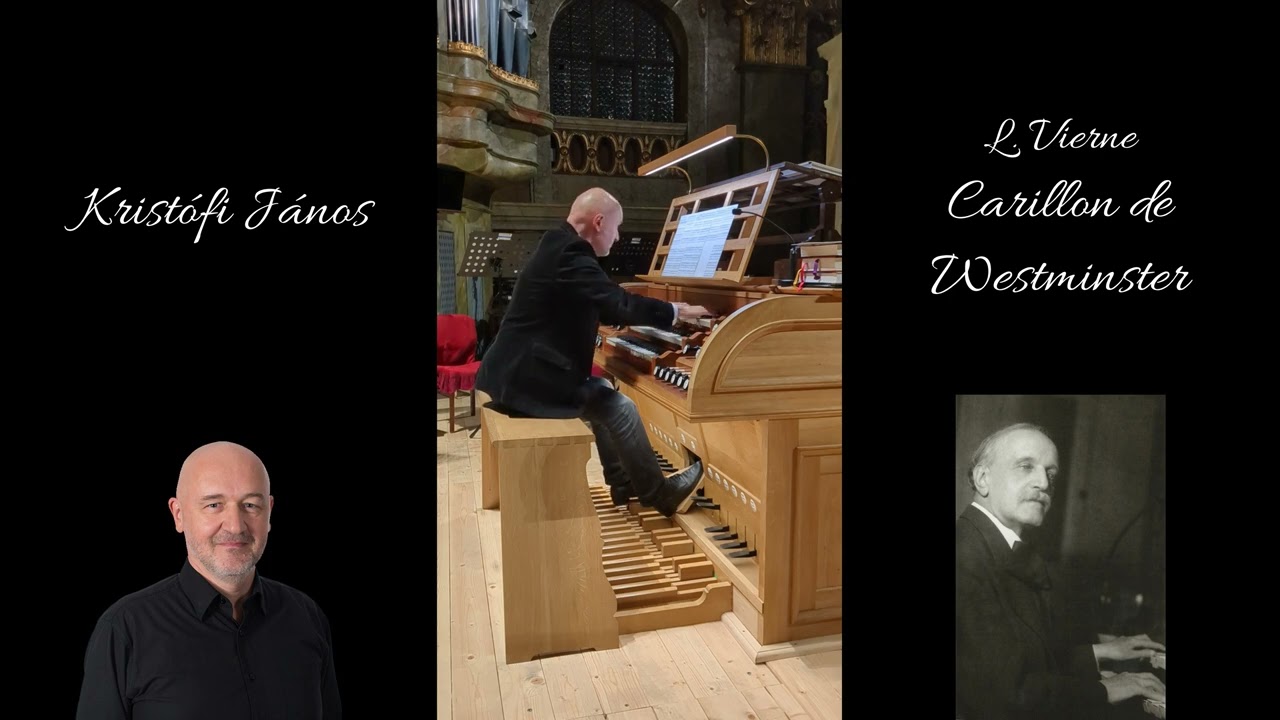 L. Vierne: Carillon de Westminster (Kristófi János)