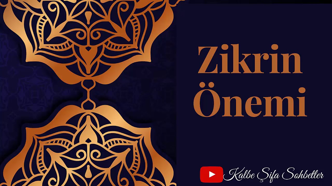 Zikir ve &Ouml;nemi
