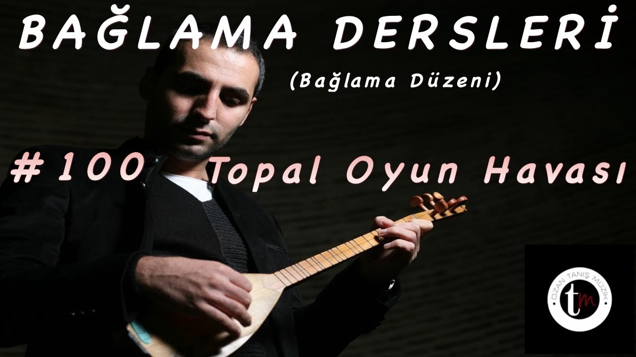 Bağlama Dersleri 100 - Topal Oyun Havası