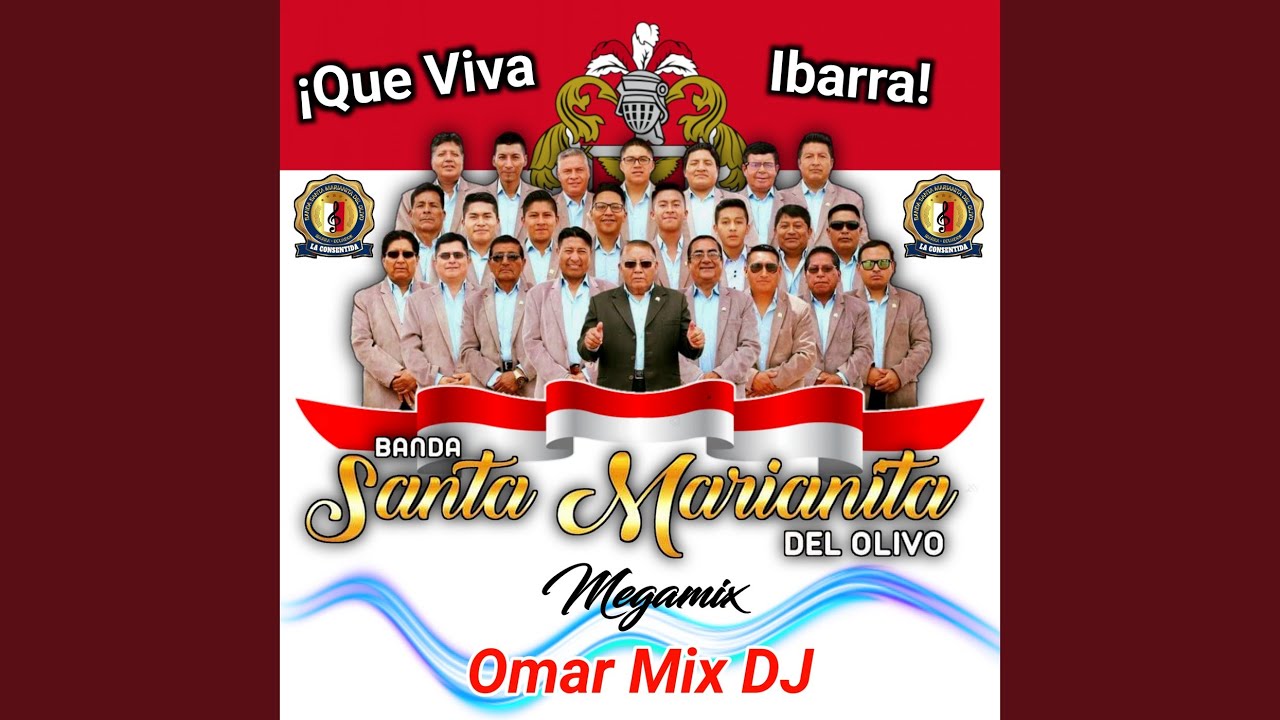 Banda Santa Marianita Del Olivo Megamix Que Viva Ibarra