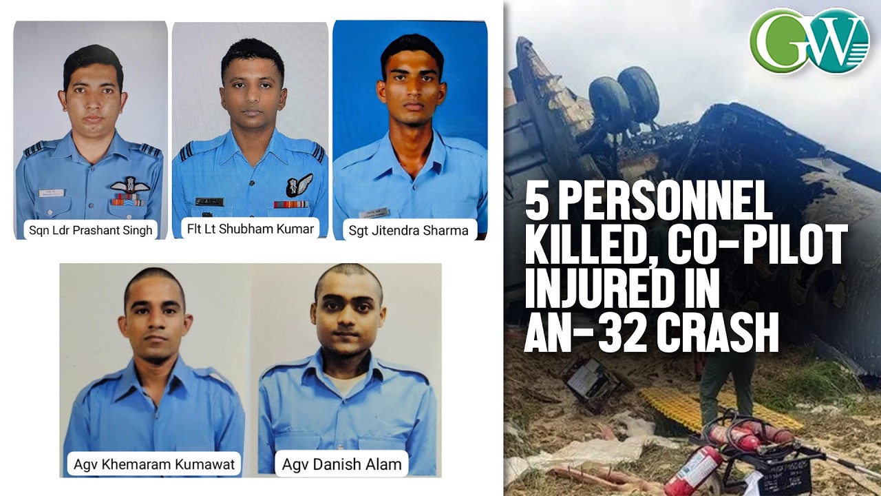 IAF AN-32 AIRCRAFT CRASH UPDATE: 5 PERSONNEL KILLED, CO-PILOT INJURED