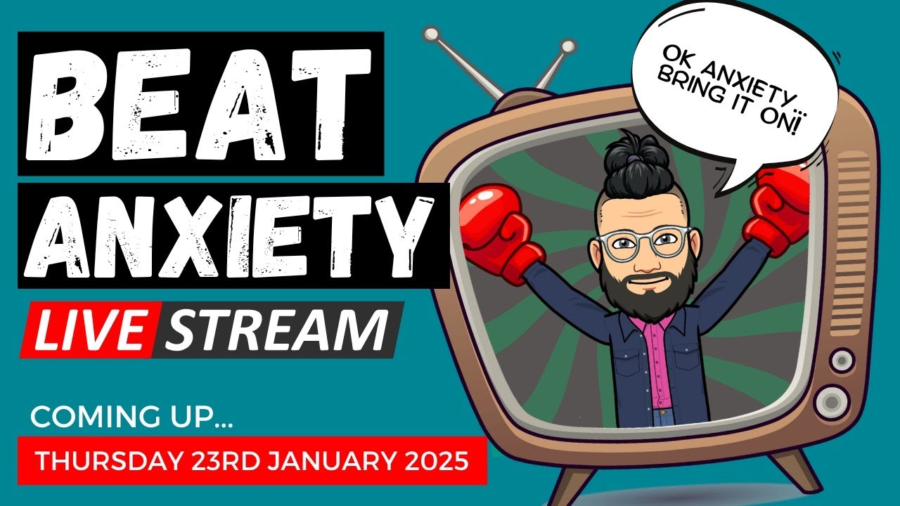 Beat Anxiety Live - January 2025