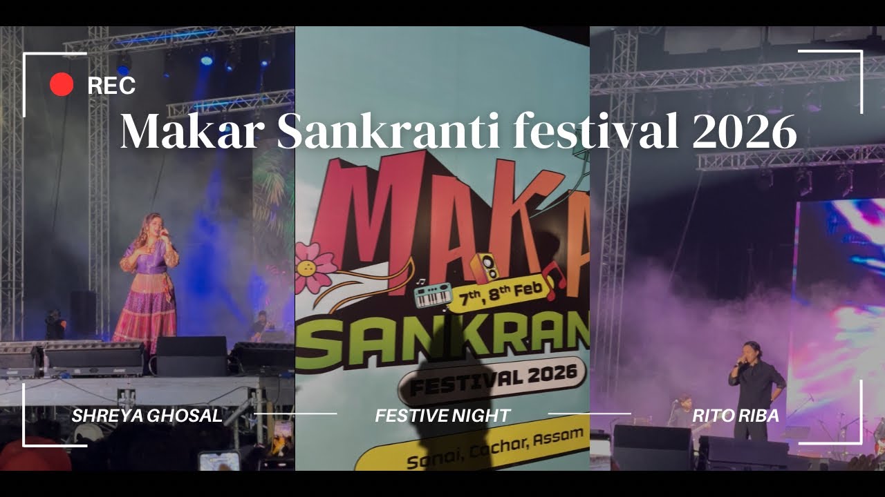 Makar Sankranti festival ✨2026 📍Cachar Sonai || Live performance 🎤 Rito Riba & Shreya Ghosal part 1 