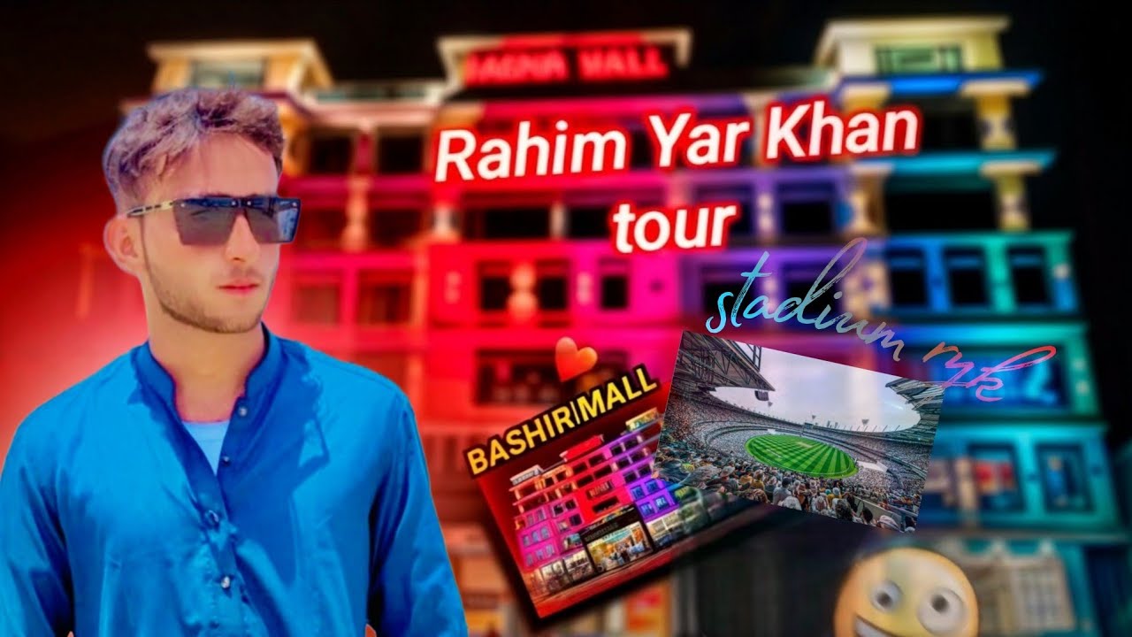 RYK Vlog – Bashir Mall Shopping & Stadium Adventure | Rahim Yar Khan Tour 
