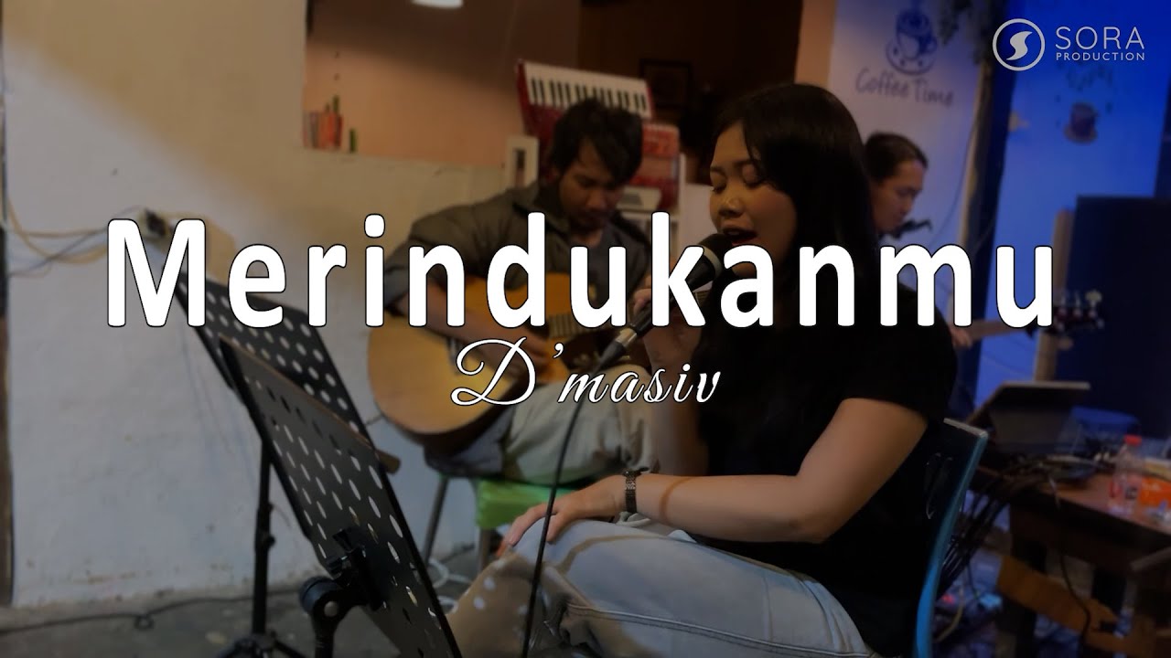 Merindukanmu - Dmasiv ( Cover by Sora )