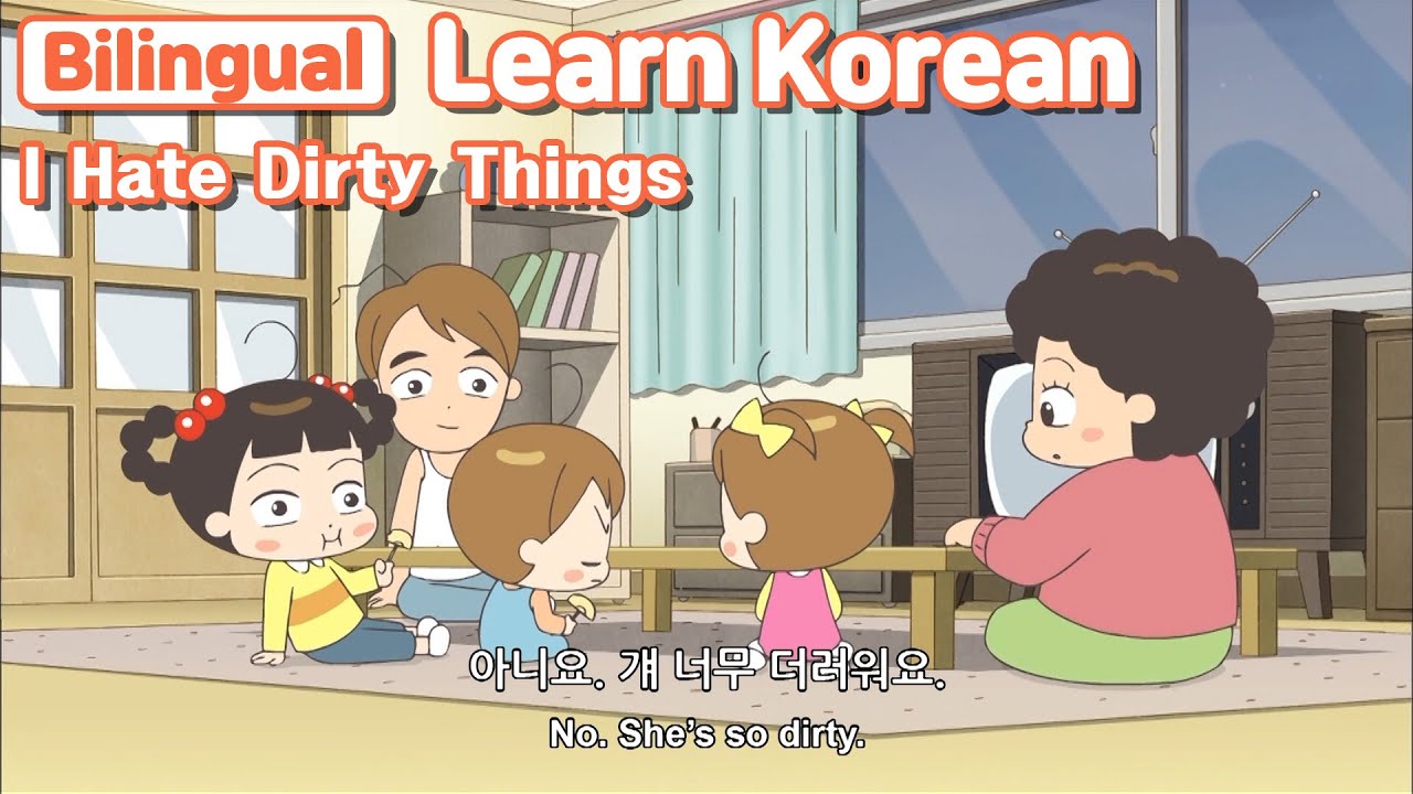 [ Bilingual ]  I Hate Dirty Things / Learn Korean with Jadoo