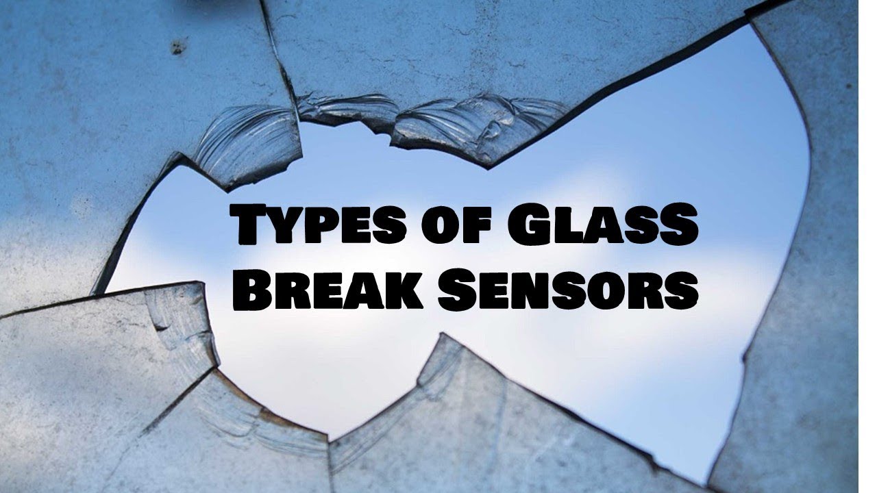 Types of Glass Break Sensors