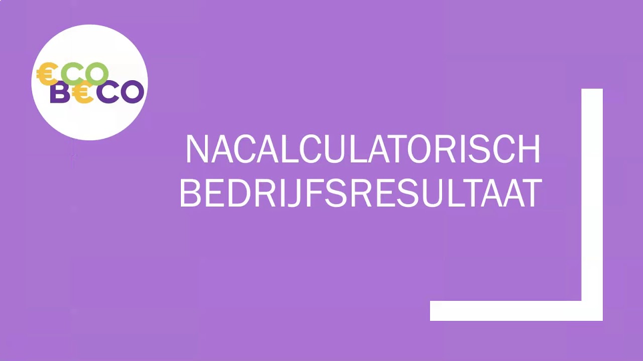 Voor en nacalculatorisch bedrijfsresultaat, verkoopresultaat, budgetresultaat - Bedrijfseconomie VWO