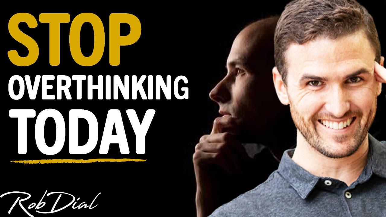 HOW TO STOP OVERTHINKING