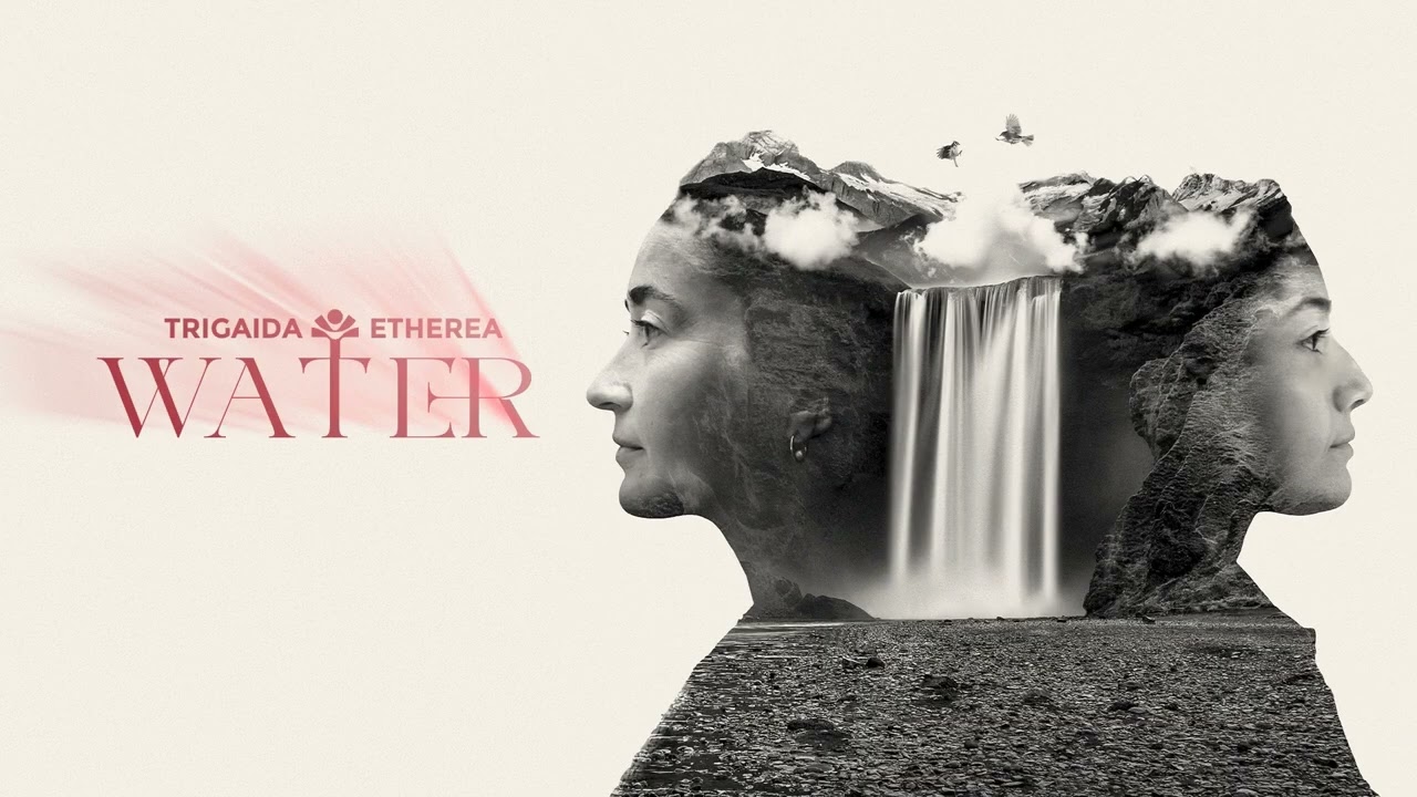 TRIGAIDA x Etherea - WATER (Official audio)