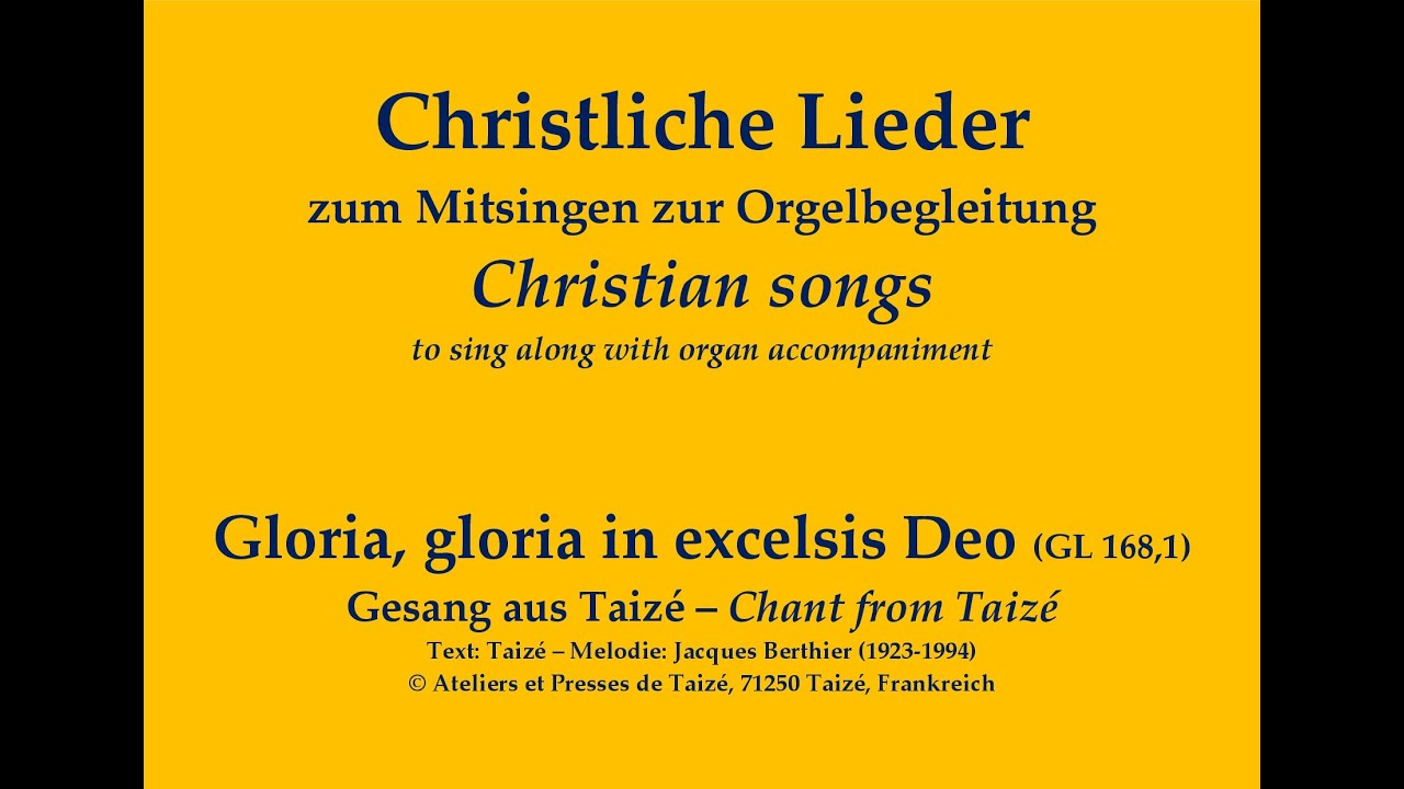 Gloria, gloria in excelsis Deo GL 168,1 – Gesang aus Taizé zum Mitsingen zur Orgelbegleitung