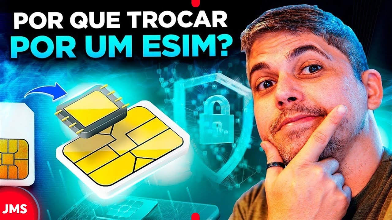 eSIM: Motivos para Trocar o Chip do seu Celular!
