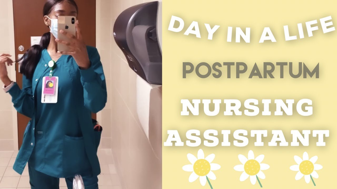 DAY IN THE LIFE | NURING ASSISTANT | POSTPARTUM 👶🏽 MOTHER/BABY UNIT