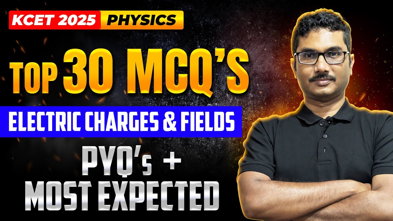 Top 30 KCET MCQs In Electric Charges And Field | KCET Physics 📝🧲
