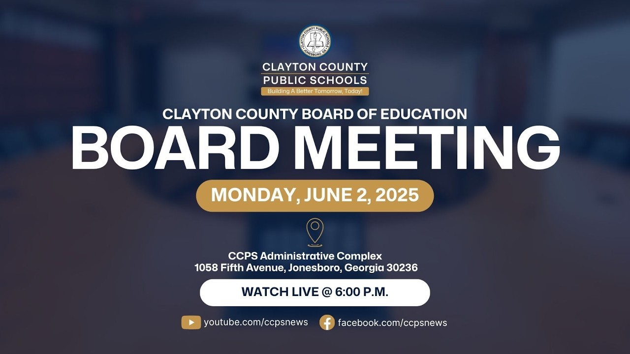 Clayton County Board of Education Regular Board Meeting | June 2, 2025