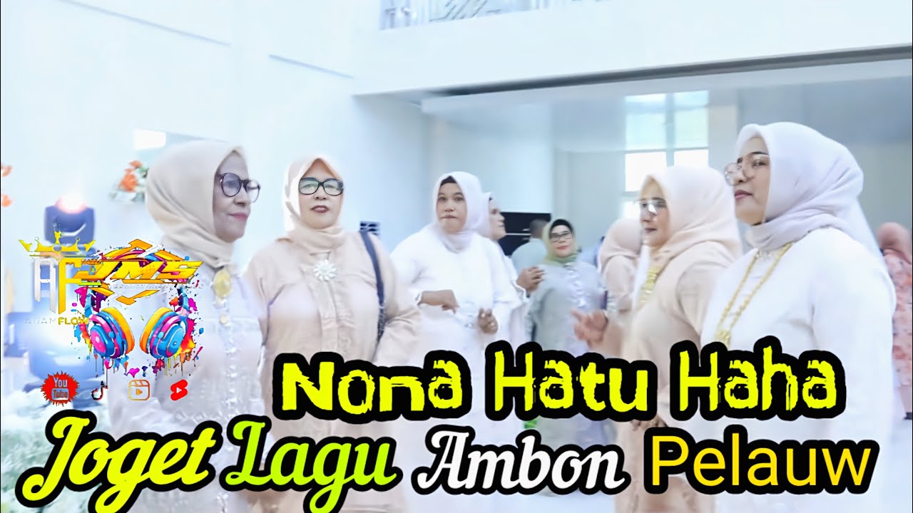 Lagu Joget Ambon 💥 Nona Hatu Haha 💥Pelauw 💥Terbaru  ❤️‍🔥