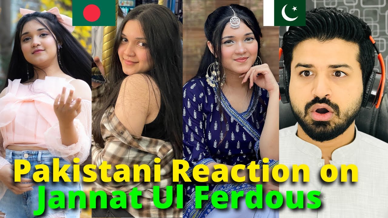 Pakistani Reacts on Bangladesh | Jannat ul Ferdous TIK TOK VIDEOS | Reaction Vlogger