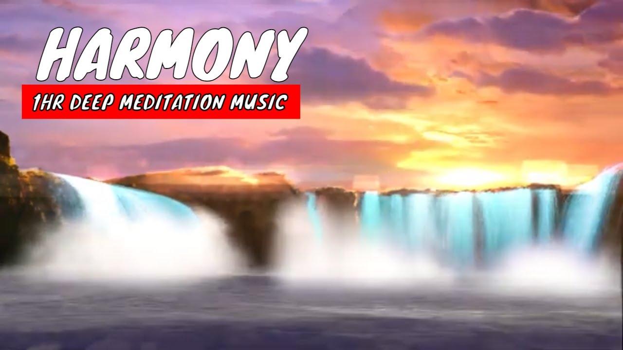 Harmony - Deep Relaxing Meditation Music to Heal Root Chakra 1Hr long Version